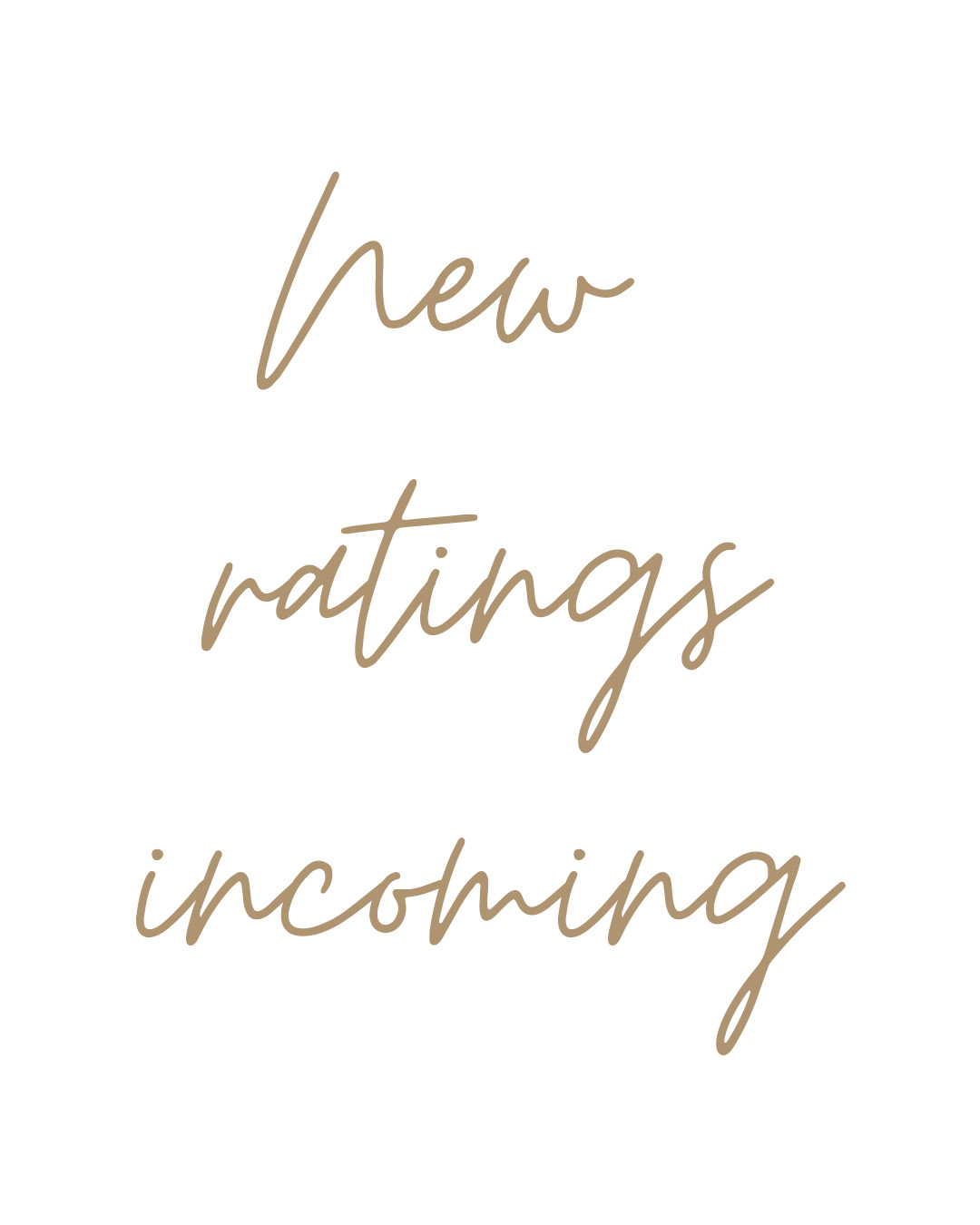 New ratings incoming New ratings incoming