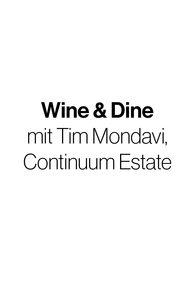 Wine & Dine mit Tim Mondavi - Continuum