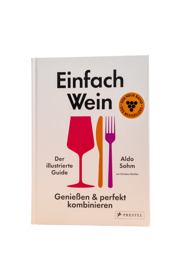 Aldo Sohm: Einfach Wein